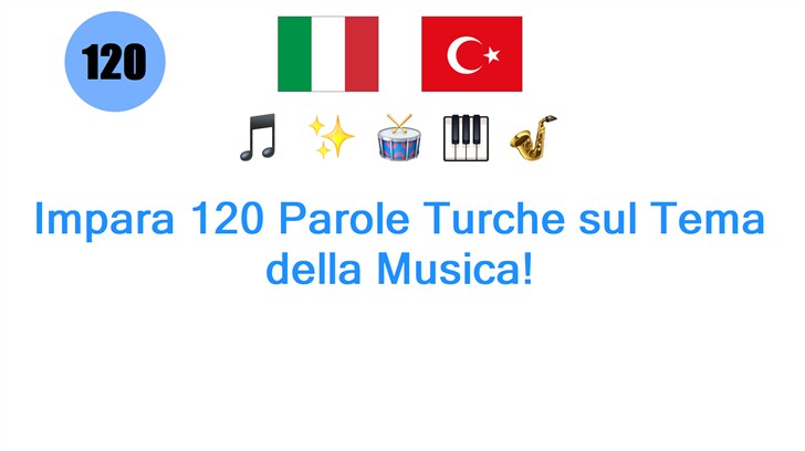 Impara 120 Parole Turche sul Tema della Musica!